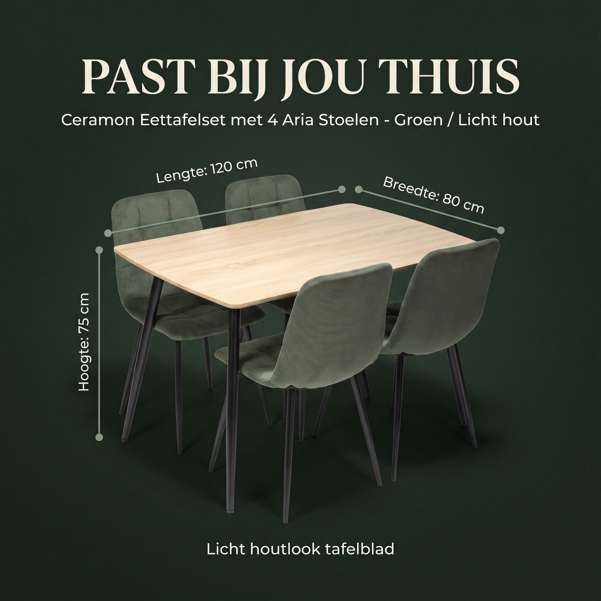 Ceramon Eettafelset met 4 Aria Stoelen - Groen / Licht hout – afmetingen